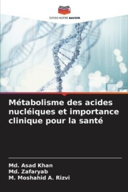 Métabolisme des acides nucléiques et importance clinique pour la santé