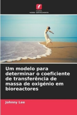 Um modelo para determinar o coeficiente de transfer�ncia de massa de oxig�nio em bioreactores