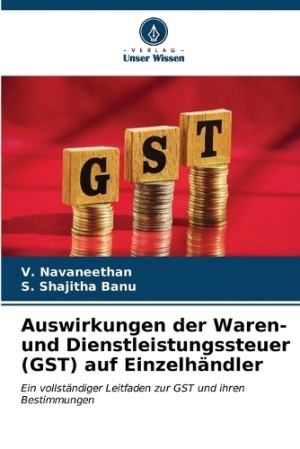 Auswirkungen der Waren- und Dienstleistungssteuer (GST) auf Einzelh�ndler