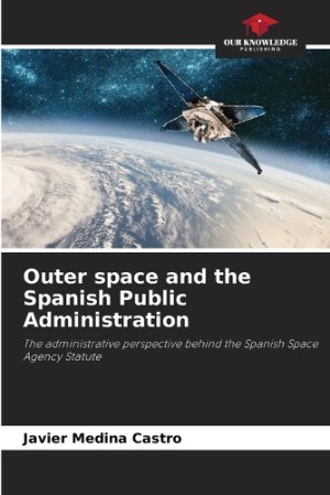 Outer space and the Spanish Public Administration