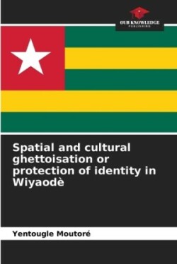 Spatial and cultural ghettoisation or protection of identity in Wiyaod�