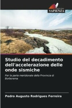 Studio del decadimento dell'accelerazione delle onde sismiche