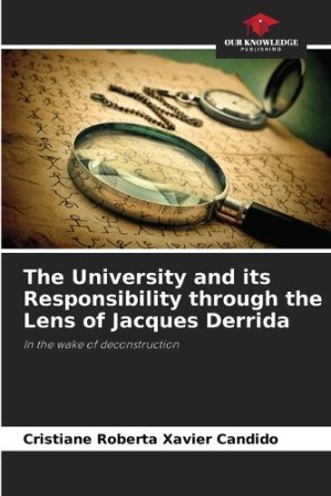 University and its Responsibility through the Lens of Jacques Derrida