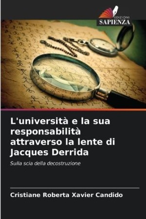 L'universit� e la sua responsabilit� attraverso la lente di Jacques Derrida