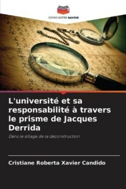 L'universit� et sa responsabilit� � travers le prisme de Jacques Derrida