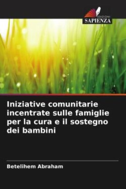 Iniziative comunitarie incentrate sulle famiglie per la cura e il sostegno dei bambini