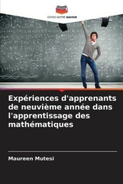 Expériences d'apprenants de neuvième année dans l'apprentissage des mathématiques