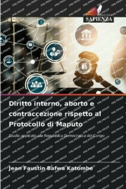 Diritto interno, aborto e contraccezione rispetto al Protocollo di Maputo