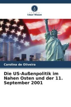 US-Au�enpolitik im Nahen Osten und der 11. September 2001