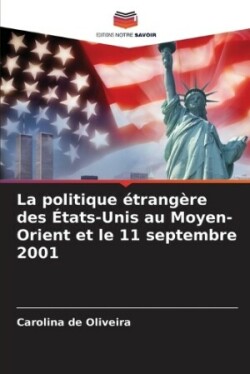 politique �trang�re des �tats-Unis au Moyen-Orient et le 11 septembre 2001