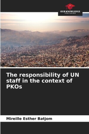 responsibility of UN staff in the context of PKOs