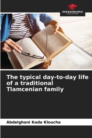 typical day-to-day life of a traditional Tlamcenian family