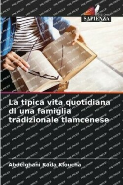 tipica vita quotidiana di una famiglia tradizionale tlamcenese