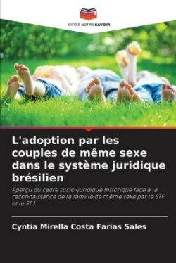 L'adoption par les couples de même sexe dans le système juridique brésilien