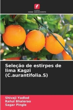 Seleção de estirpes de lima Kagzi (C.aurantifolia.S)