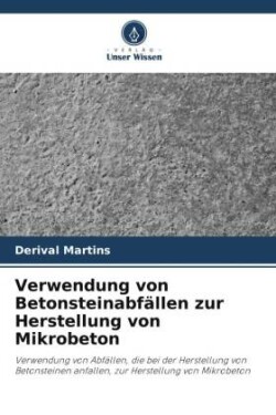 Verwendung von Betonsteinabfällen zur Herstellung von Mikrobeton