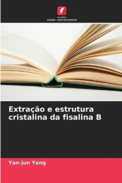 Extra��o e estrutura cristalina da fisalina B