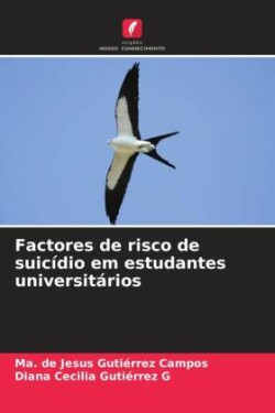 Factores de risco de suicídio em estudantes universitários