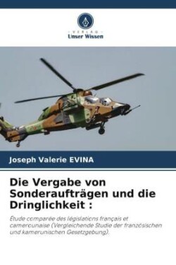 Vergabe von Sonderaufträgen und die Dringlichkeit