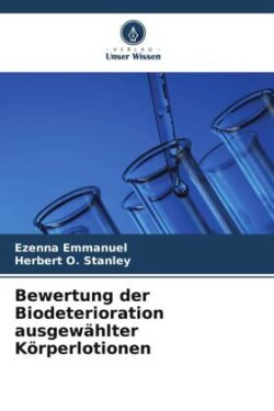 Bewertung der Biodeterioration ausgewählter Körperlotionen