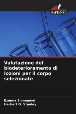 Valutazione del biodeterioramento di lozioni per il corpo selezionate