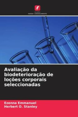 Avaliação da biodeterioração de loções corporais seleccionadas