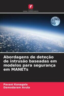 Abordagens de deteção de intrusão baseadas em modelos para segurança em MANETs