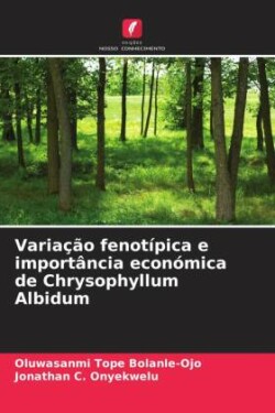 Varia��o fenot�pica e import�ncia econ�mica de Chrysophyllum Albidum