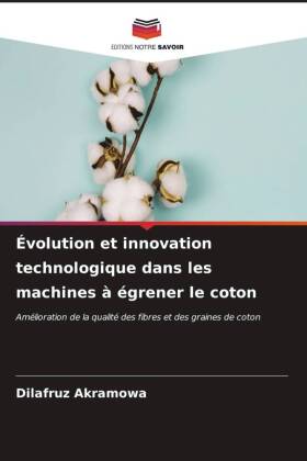 �volution et innovation technologique dans les machines � �grener le coton