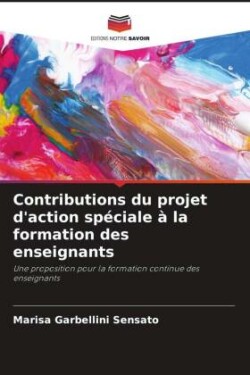 Contributions du projet d'action sp�ciale � la formation des enseignants