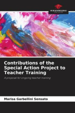 Contributions of the Special Action Project to Teacher Training