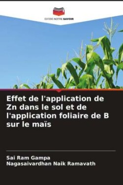 Effet de l'application de Zn dans le sol et de l'application foliaire de B sur le ma�s