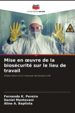 Mise en oeuvre de la biosécurité sur le lieu de travail