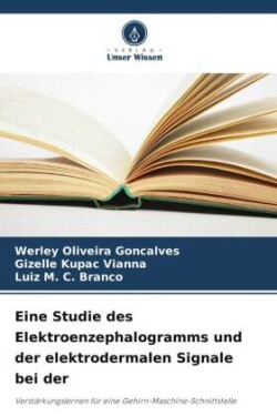 Eine Studie des Elektroenzephalogramms und der elektrodermalen Signale bei der