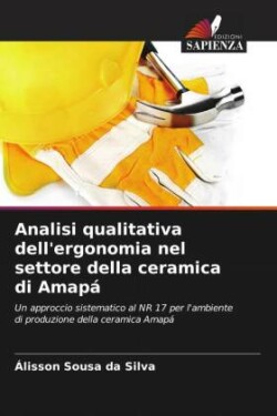 Analisi qualitativa dell'ergonomia nel settore della ceramica di Amap�
