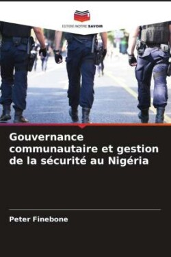 Gouvernance communautaire et gestion de la sécurité au Nigéria