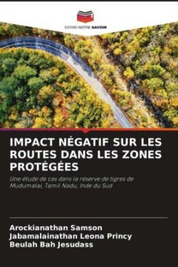 Impact N�gatif Sur Les Routes Dans Les Zones Prot�g�es