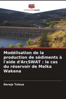 Modélisation de la production de sédiments à l'aide d'ArcSWAT