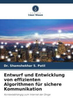 Entwurf und Entwicklung von effizienten Algorithmen für sichere Kommunikation