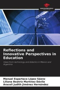 Reflections and Innovative Perspectives in Education