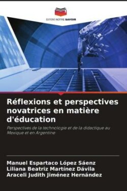 Réflexions et perspectives novatrices en matière d'éducation