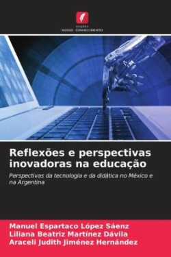 Reflexões e perspectivas inovadoras na educação