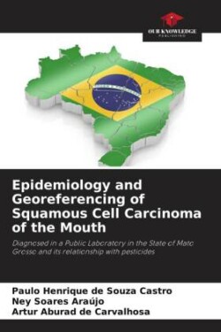 Epidemiology and Georeferencing of Squamous Cell Carcinoma of the Mouth