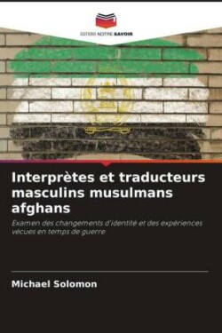 Interprètes et traducteurs masculins musulmans afghans