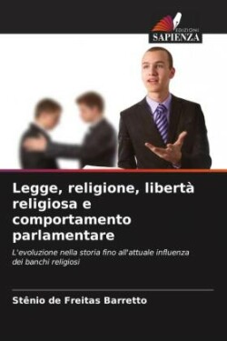 Legge, religione, libert� religiosa e comportamento parlamentare