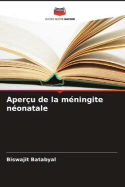 Aperçu de la méningite néonatale