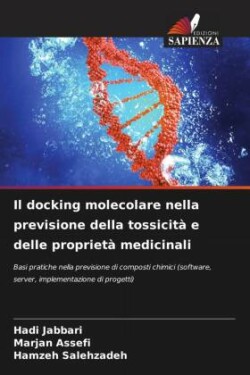 docking molecolare nella previsione della tossicità e delle proprietà medicinali