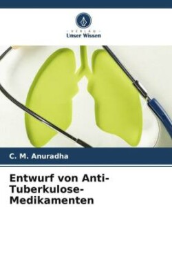 Entwurf von Anti-Tuberkulose-Medikamenten