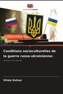 Conditions socioculturelles de la guerre russo-ukrainienne