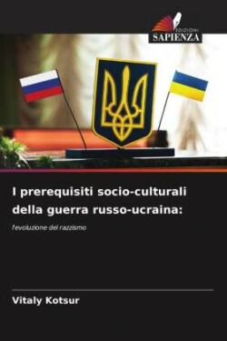 I prerequisiti socio-culturali della guerra russo-ucraina